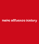 09. Make affluence history